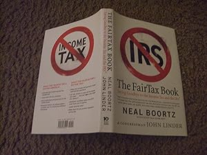 Bild des Verkufers fr The Fair Tax Book: Saying Goodbye to the Income Tax and the IRS zum Verkauf von Oisamot Books