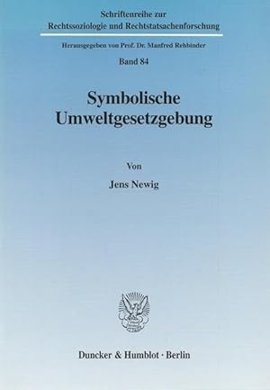 Symbolische Umweltgesetzgebung. SIGNIERTES BUCH. Schriftenreieh zur Rechtssoziologie und Rechtsta...