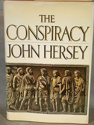 The Conspiracy. First edition in dust jacket signed by Hersey.
