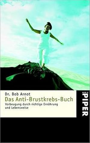 Bild des Verkufers fr Das Anti-Brustkrebs-Buch: Vorbeugung durch richtige Ernhrung und Lebensweise zum Verkauf von Versandantiquariat Felix Mcke