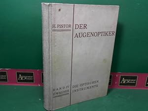 Seller image for Der Augenoptiker - Band 4: Die optischen Instrumente. for sale by Antiquariat Deinbacher