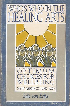 Who's Who in the Healing Arts ? New Mexico, 1988-89