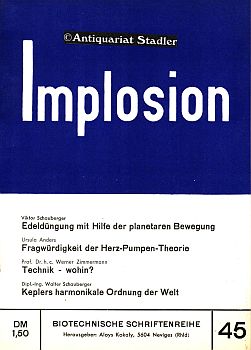 Implosion. Biotechnische Schriftenreihe Heft 45.