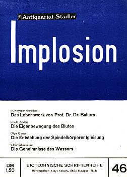 Implosion. Biotechnische Schriftenreihe Heft 46.