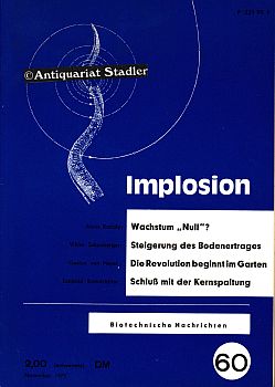 Implosion. Biotechnische Schriftenreihe Heft 60. November.