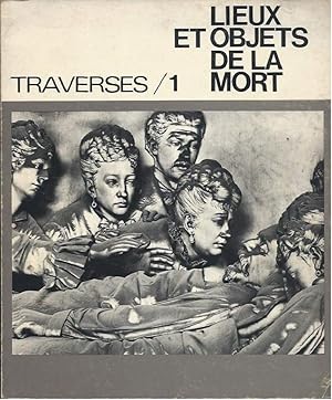 Imagen del vendedor de LIEUX ET OBJETS DE LA MORT - Traverses 1 a la venta por Invito alla Lettura