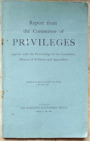 Report from the Committee of Privileges together with the Proceedings of the Committee, MINUTES o...
