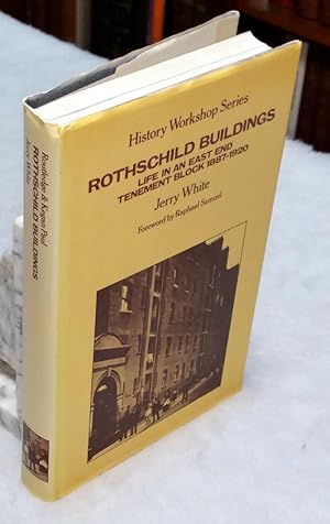 Rothschild Buildings: Life in an East End Tenement Block 1887-1920