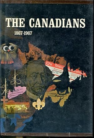 Seller image for The Canadians 1867-1967 for sale by Librairie Le Nord