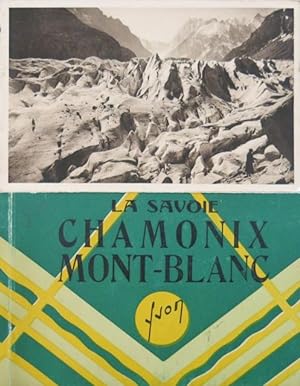 La Savoie. Chamonix Mont - Blanc.