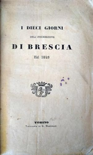 I dieci giorni dell'insurrezione di Brescia.