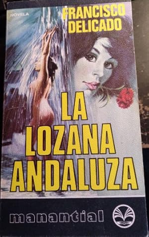Seller image for LA LOZANA ANDALUZA. for sale by Libreria Lopez de Araujo