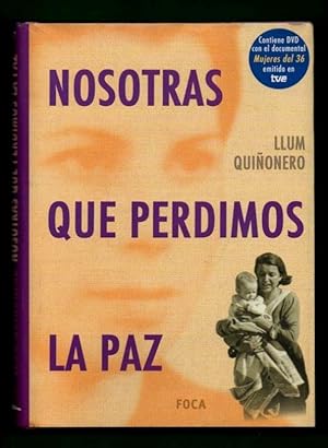 Bild des Verkufers fr NOSOTRAS QUE PERDIMOS LA PAZ. (libro + DVD) zum Verkauf von Librera DANTE