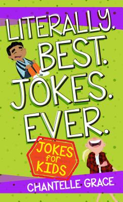 Seller image for Literally. Best. Jokes. Ever.: Joke Book for Kids (Paperback or Softback) for sale by BargainBookStores