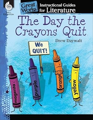 Imagen del vendedor de The Day the Crayons Quit: An Instructional Guide for Literature: An Instructional Guide for Literature (Paperback or Softback) a la venta por BargainBookStores