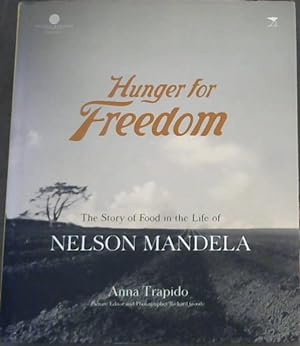 Seller image for Hunger for Freedom: The Story of Food in the Life of Nelson Mandela for sale by Chapter 1