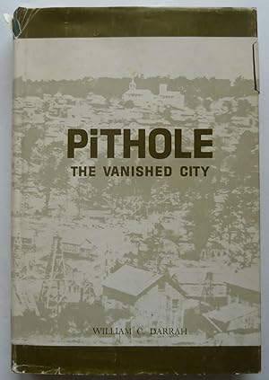 Bild des Verkufers fr Pithole, the Vanished City: a Story of the Early Days of the Petroleum Industry zum Verkauf von Peninsula Books