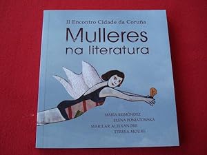 Imagen del vendedor de II Encontro Cidade da Corua: Mulleres na literatura. Mara Reimnez - Elena Poniatowska - Marilar Aleixandre - Teresa Moure a la venta por GALLAECIA LIBROS