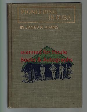 Seller image for Pioneering in Cuba for sale by Houle Rare Books/Autographs/ABAA/PADA