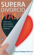 Imagen del vendedor de Supera tu divorcio Ya! Claves para salir adelante tras la ruptura de pareja a la venta por Espacio Logopdico
