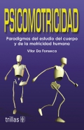 Imagen del vendedor de Psicomotricidad. Paradigmas del estudio del cuerpo y de la motricidad humana a la venta por Espacio Logopdico