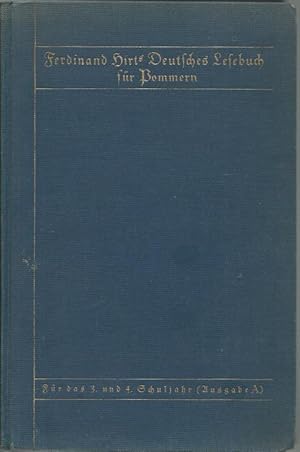 Ferdinand Hirts Deutsches Lesebuch für Pommern. Für das 3. und 4. Schuljahr, Ausgabe A.