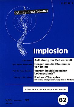Implosion. Biotechnische Schriftenreihe Heft 62. Juni.