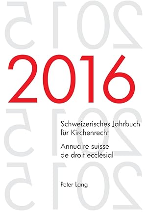 Immagine del venditore per Schweizerisches Jahrbuch fr Kirchenrecht. Bd. 21 (2016) - Annuaire suisse de droit ecclsial. Vol. 21 (2016) : Herausgegeben im Auftrag der Schweizerischen Vereinigung fr evangelisches Kirchenrecht - Edit sur mandat de lAssociation suisse pour le droit ecclsial. Schweizerisches Jahrbuch fr Kirchenrecht / Annuaire suisse de droit ecclsial ; 21 venduto da Fundus-Online GbR Borkert Schwarz Zerfa