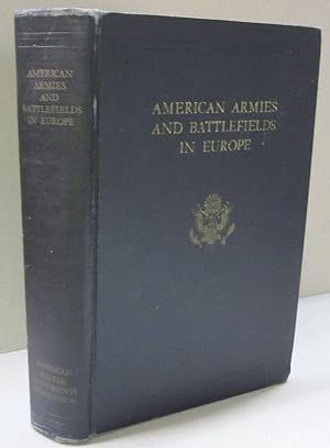 American Armies and Battlefields in Europe; A History, Guide and Reference Book