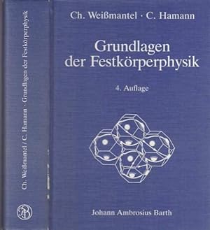 Grundlagen der Festkörperphysik. Unter Mitarbeit von Hubert Burghardt, Helmut Giegengack, Günther...