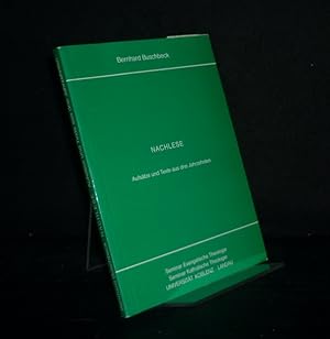 Nachlese, Aufsätze und Texte aus drei Jahrzehnten. Von Bernhard Buschbeck. (= Landauer Schriften ...