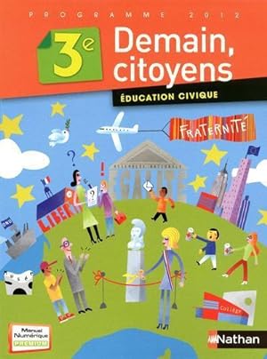 DEMAIN, CITOYENS ; éducation civique ; 3ème ; version professeur (édition 2012)