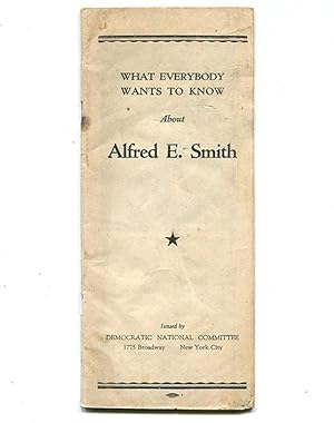 What Everybody Wants to Know About Alfred E. Smith