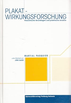 Plakatwirkungsforschung : theoretische Grundlagen und praktische Ansätze. [Aus dem Franz. Orig. i...