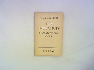 Imagen del vendedor de Der Freischtz - Romantische Oper a la venta por ANTIQUARIAT FRDEBUCH Inh.Michael Simon
