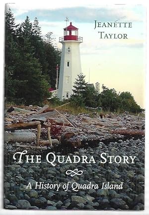 Seller image for The Quadra Story. A History of Quadra Island. for sale by City Basement Books