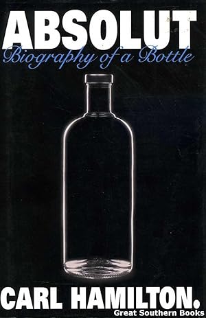 Image du vendeur pour Absolut: Biography of a Bottle mis en vente par Great Southern Books