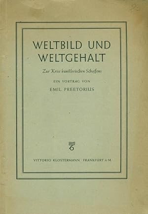 Seller image for Weltbild und Weltgehalt. Zur Krise knstlerischen Schaffens. Ein Vortrag. for sale by Online-Buchversand  Die Eule