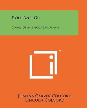 Seller image for Roll and Go: Songs of American Sailormen (Paperback or Softback) for sale by BargainBookStores