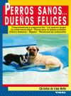 Imagen del vendedor de Perros sanos. Dueos felices a la venta por AG Library