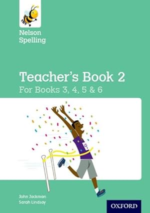 Imagen del vendedor de Nelson Spelling: Teacher's Book For Books 3-6 a la venta por GreatBookPrices