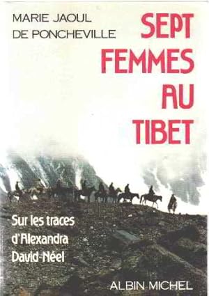 Imagen del vendedor de Sept femmes au Tibet sur les traces d'Alexandra David-Nel a la venta por librairie philippe arnaiz