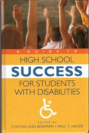 Bild des Verkufers fr A GUIDE TO HIGH SCHOOL SUCCESS FOR STUDENTS WITH DISABILITIES zum Verkauf von The Avocado Pit