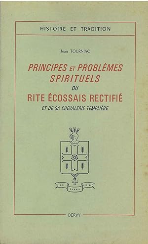 Bild des Verkufers fr Principes et problemes spirituels di rite ecossais rectifi et de sa chevalerie templire zum Verkauf von Studio Bibliografico Orfeo (ALAI - ILAB)