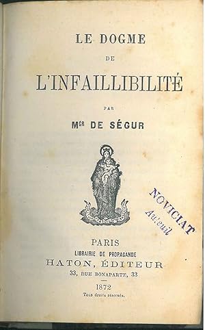 Le dogme de l'infallibilité par Mgr de Segur