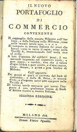 Il nuovo portafoglio di commercio contenente il ragguaglio della moneta milanese coll'italiana e ...