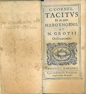 C. Cornel. Tacitus et in eum M.Z. Boxhornii, et H. Grotii observationes