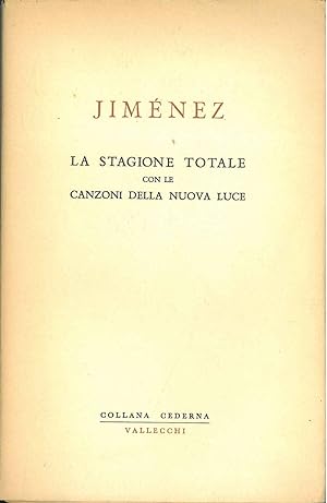 La stagione totale con le canzoni della nuova luce (1923-1936). Nota e traduzione di Francesco Te...