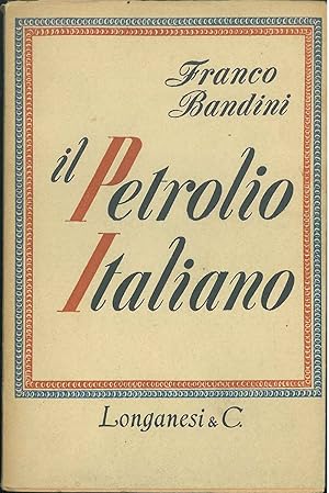 Bild des Verkufers fr Il petrolio italiano zum Verkauf von Studio Bibliografico Orfeo (ALAI - ILAB)