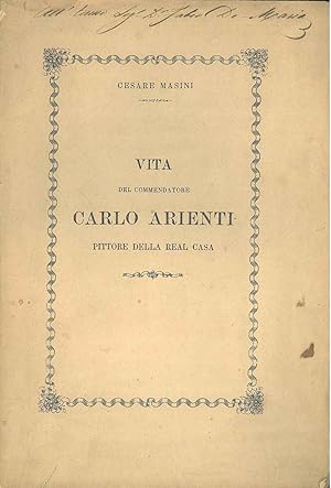 Vita del commendatore Carlo Arienti pittore della Real Casa